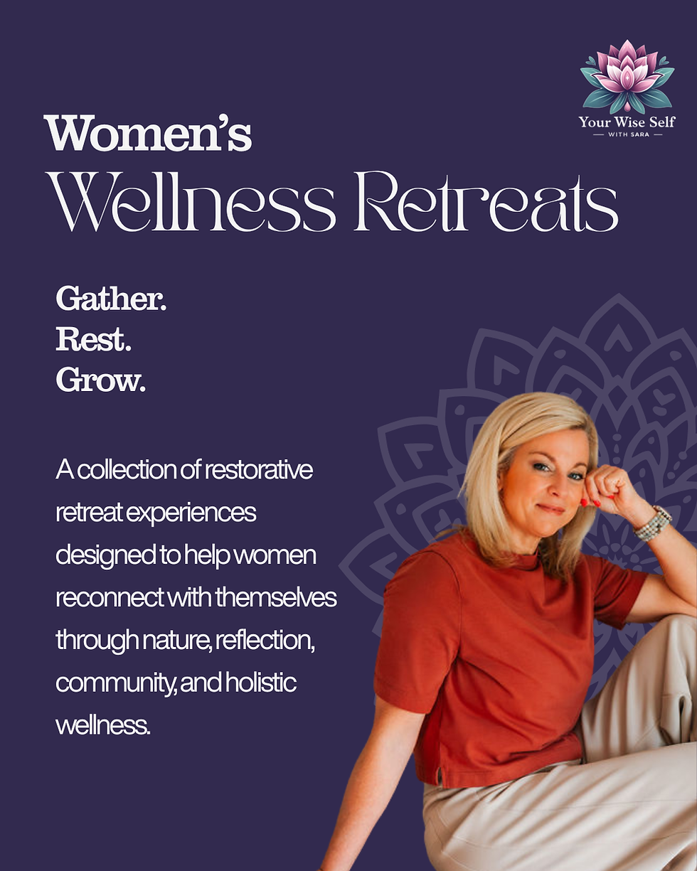 Women's Wellness Retreats promotional graphic for Your Wise Self with Sara featuring founder Sara Klute Behn alongside the message "Gather. Rest. Grow." promoting restorative retreat experiences focused on nature, reflection, community, and holistic wellness.