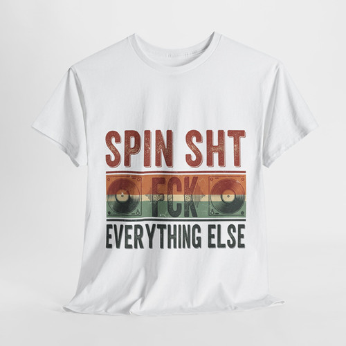 Spin Sht, Fck Everything Else” Vintage DJ Tee | Unisex | Hot