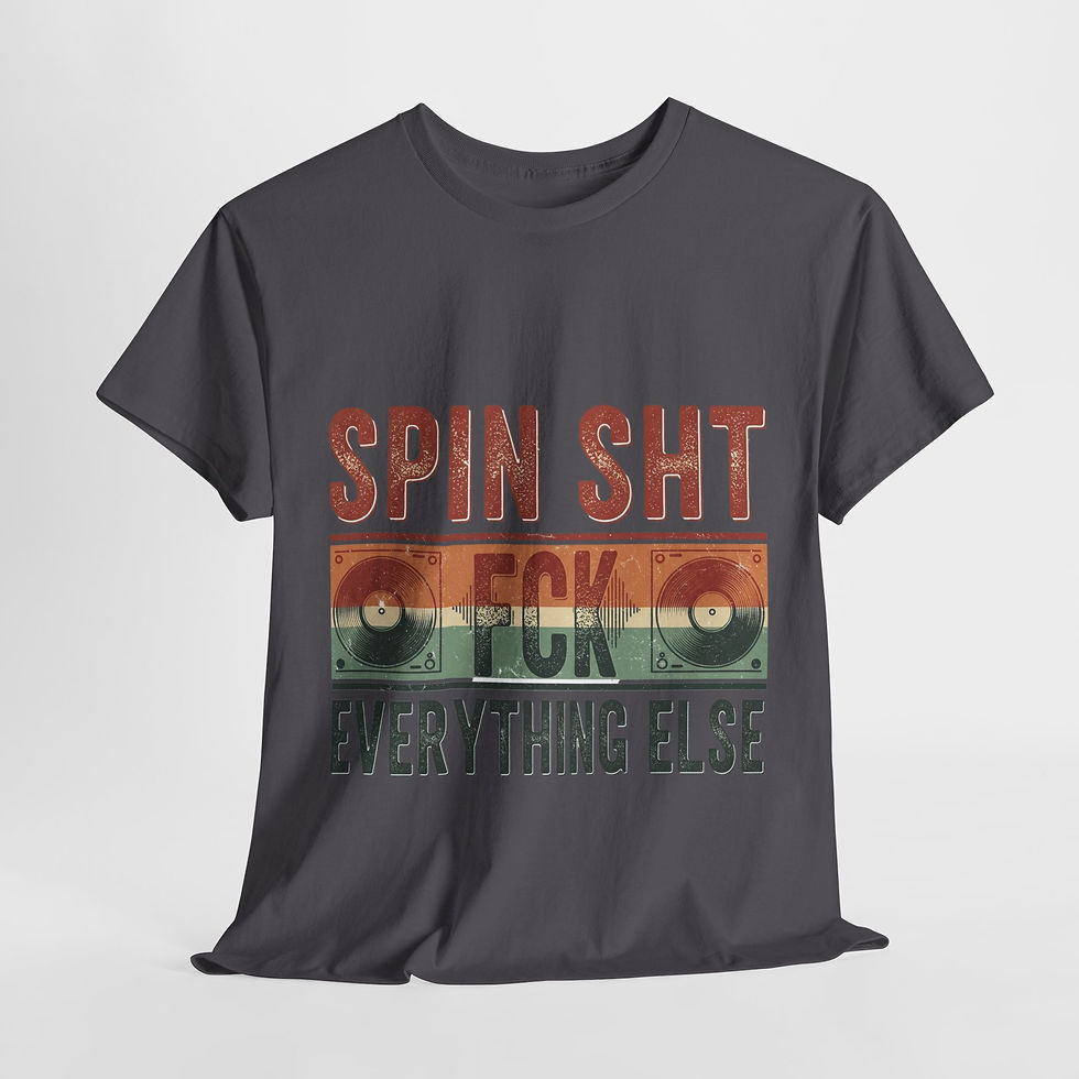 Thumbnail: “Spin Sht, Fck Everything Else” Vintage DJ Tee | Unisex | Hot DJ Drops
