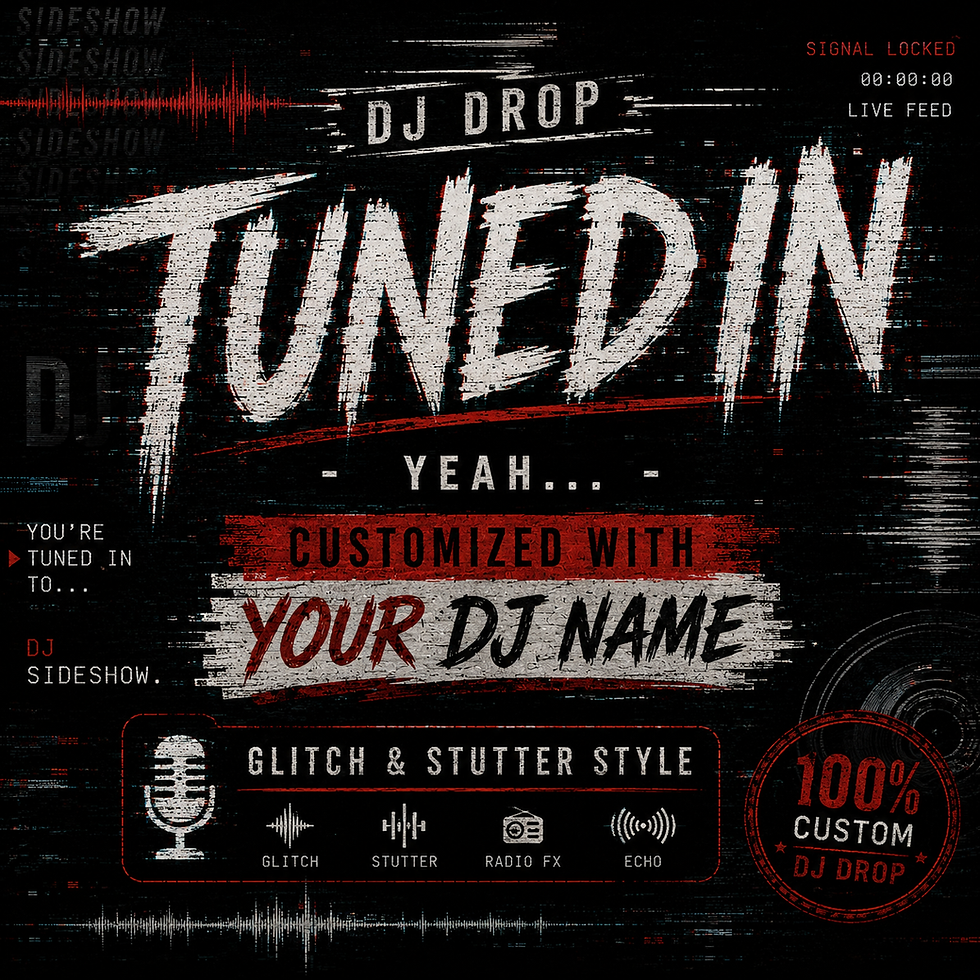 Tuned In DJ Drop Intro customized with your DJ name featuring glitch broadcast radio vocal effects.
