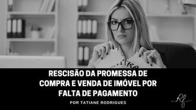 Rescisão da promessa de compra e venda de imóvel por falta de pagamento
