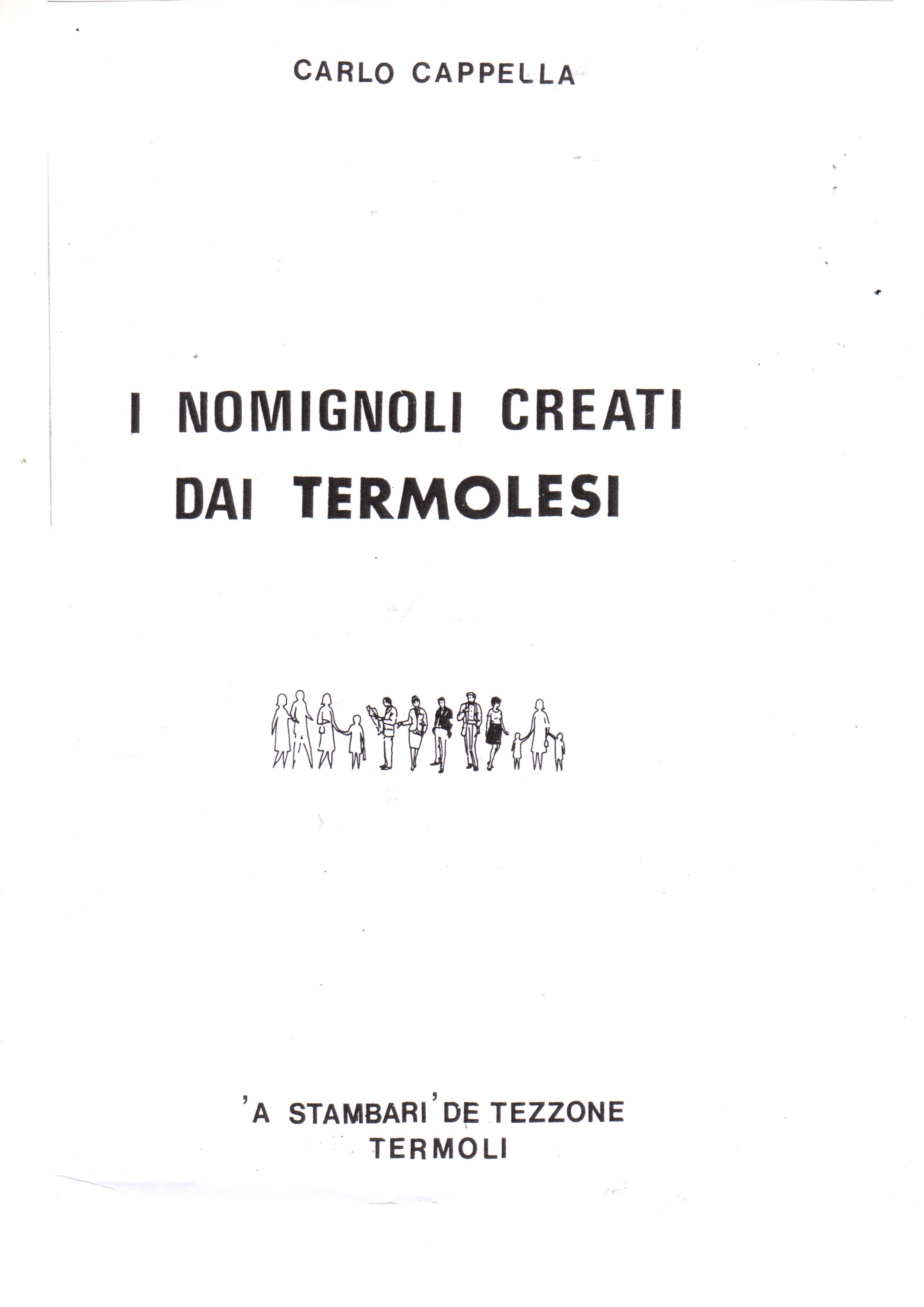 I NOMIGNOLI CREATI DAI TERMOLESI