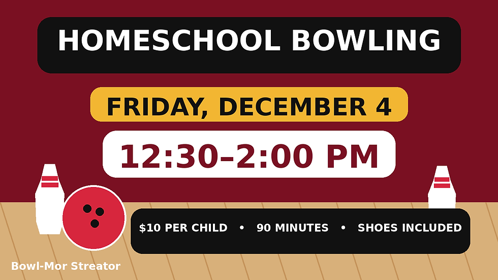 Homeschool Bowling – December 4 – 12:30 PM