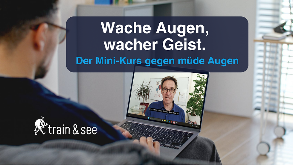 Wache Augen wacher Geist