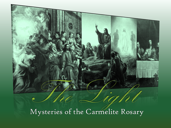 THE MYSTERIES OF LIGHT - CARMELITE MYSTERIES OF THE ROSARY