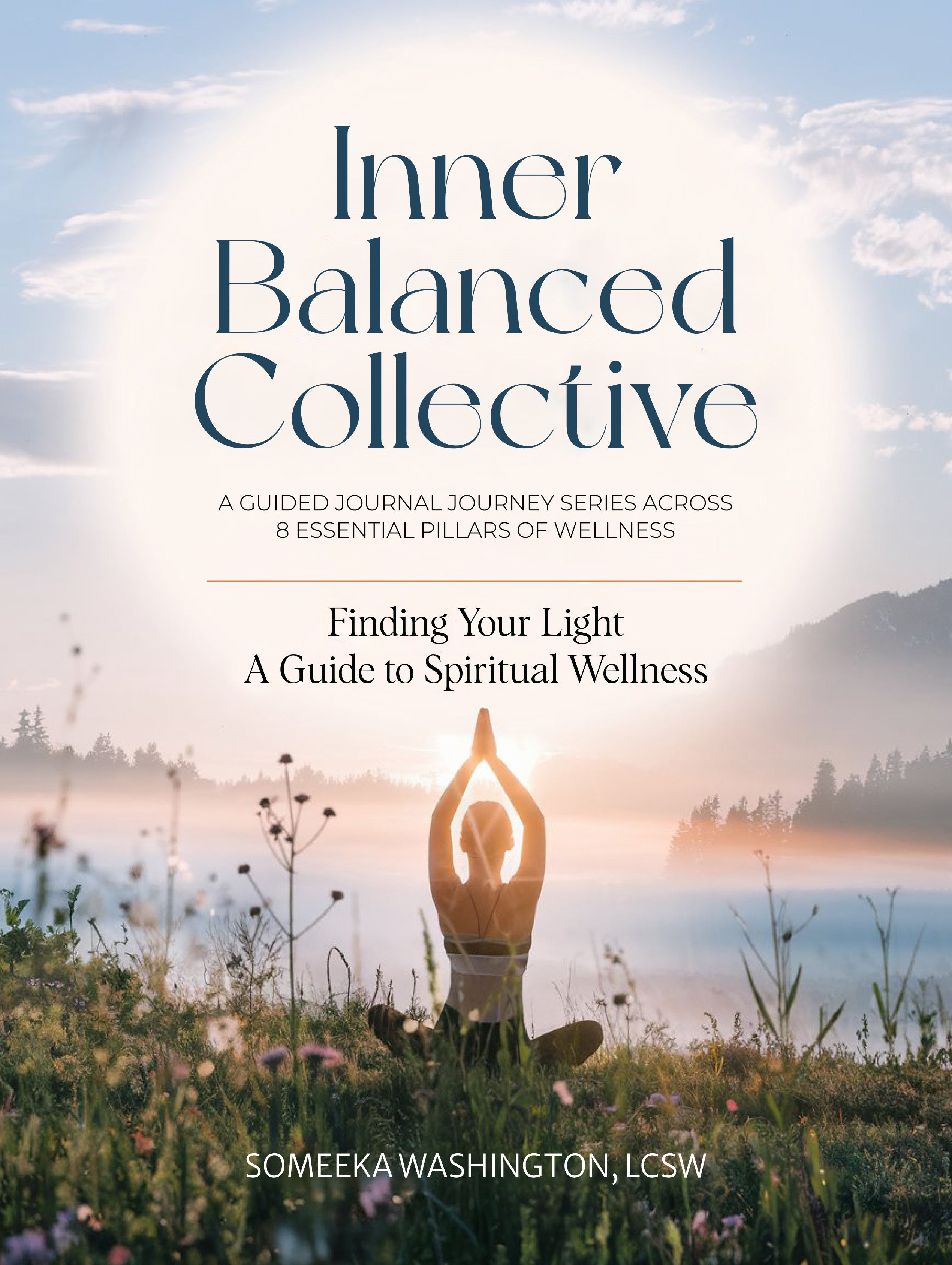 Inner Balanced Collective: Finding Your Light: A Guide to Spiritual Wellness