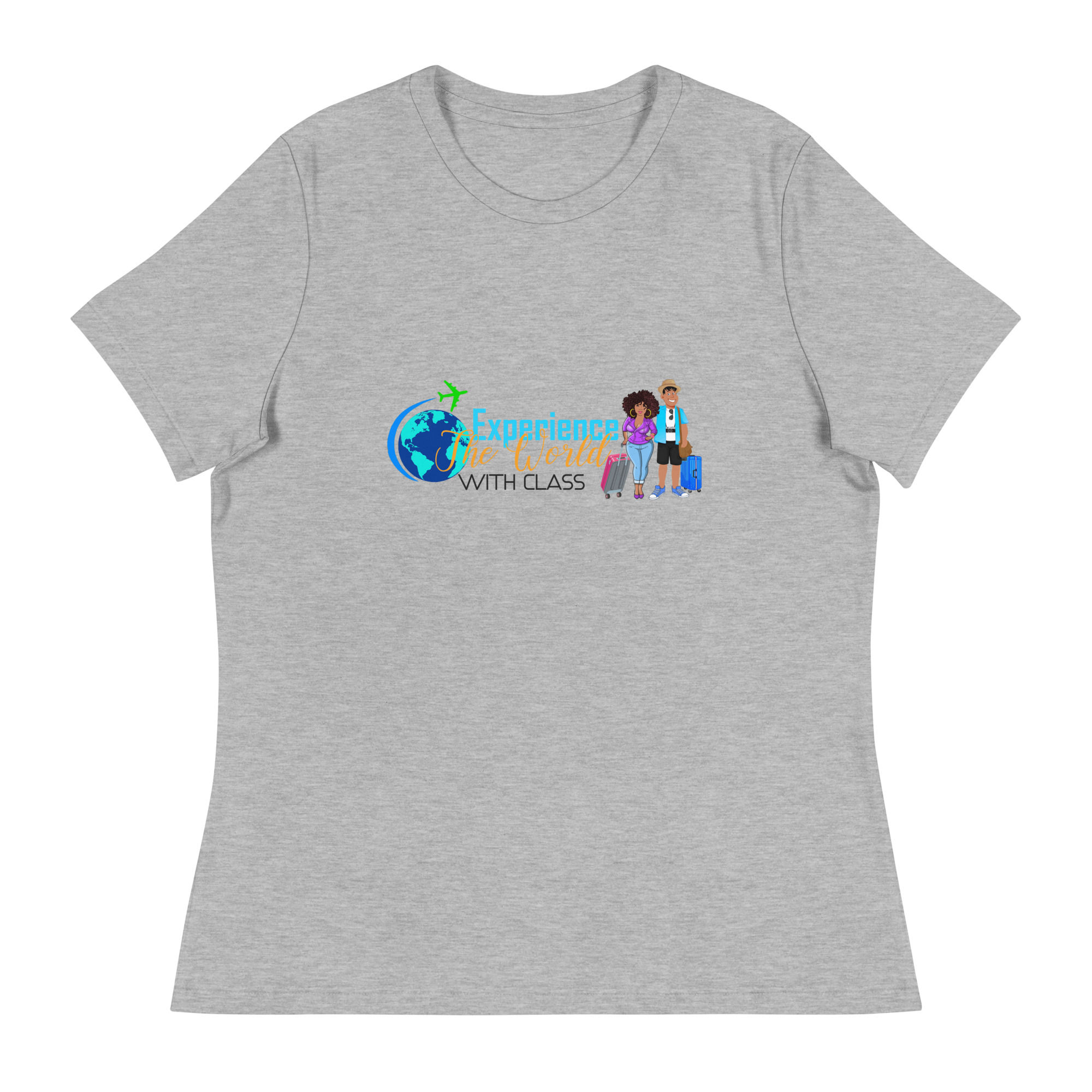 Experience The World With Class Women's Relaxed T-Shirt