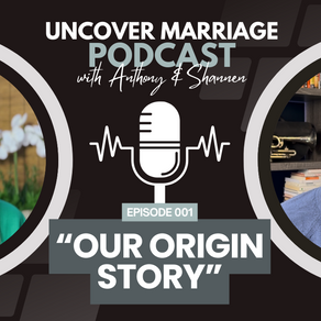 Episode 1: Your Marriage is as Good as You Decide | Our Origin Story