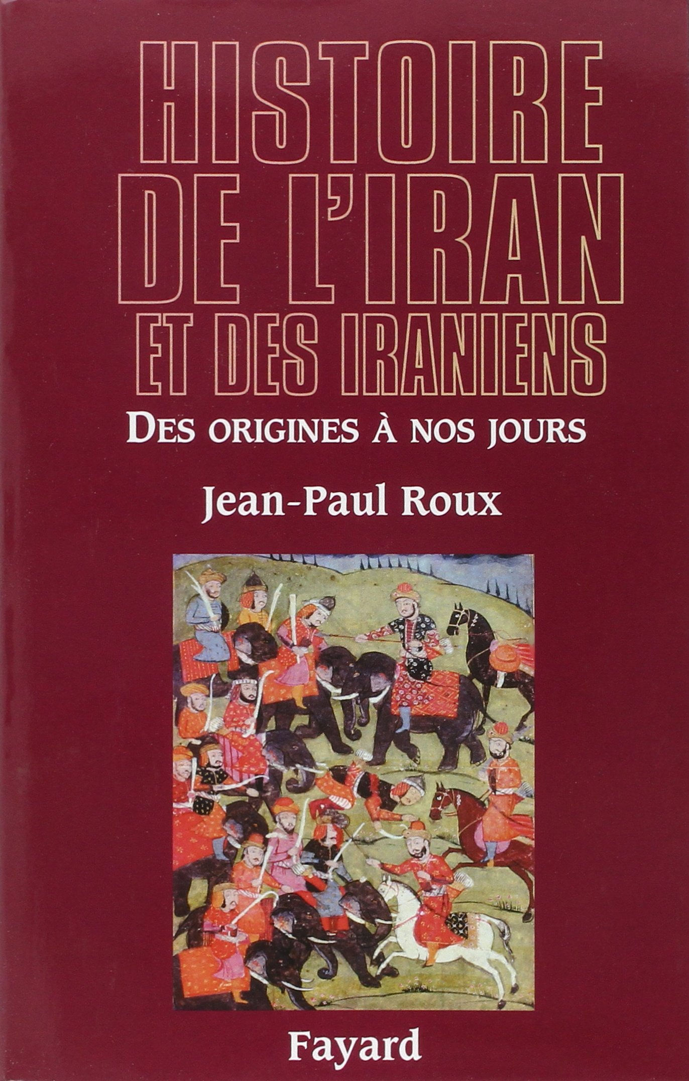 Histoire de l'Iran et des Iraniens : Des origines à nos jours