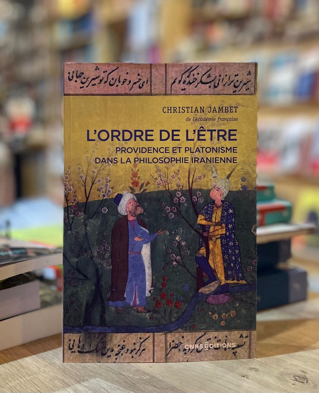 L'ordre de l'être - Providence et platonisme dans la philosophie Iranienne