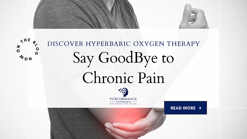 Hyperbaric Oxygen Therapy for Chronic Pain at Performance Hyperbaric