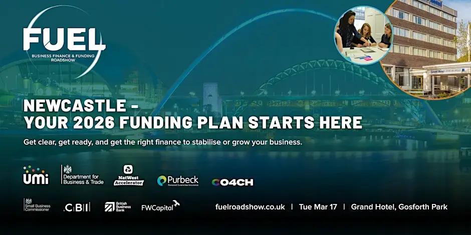 FUEL Newcastle - The Business Finance & Funding Roadshow