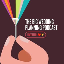 the big wedding planning podcast