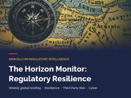 The Horizon Monitor: Regulatory Resilience - Week 42