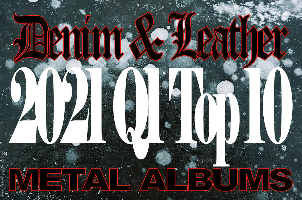 2021 D&L Q1 Top 10 Metal Albums