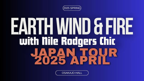 伝説が大阪に！Earth, Wind & Fire × Nile Rodgers & CHIC 来日公演！