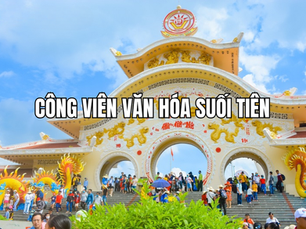 Review Công viên văn hóa Suối Tiên: Chơi gì, ăn gì từ A-Z?