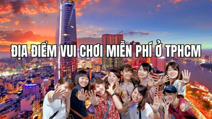 Địa điểm vui chơi miễn phí ở TPHCM: Gợi ý những điểm đến đẹp, dễ đi và đáng trải nghiệm