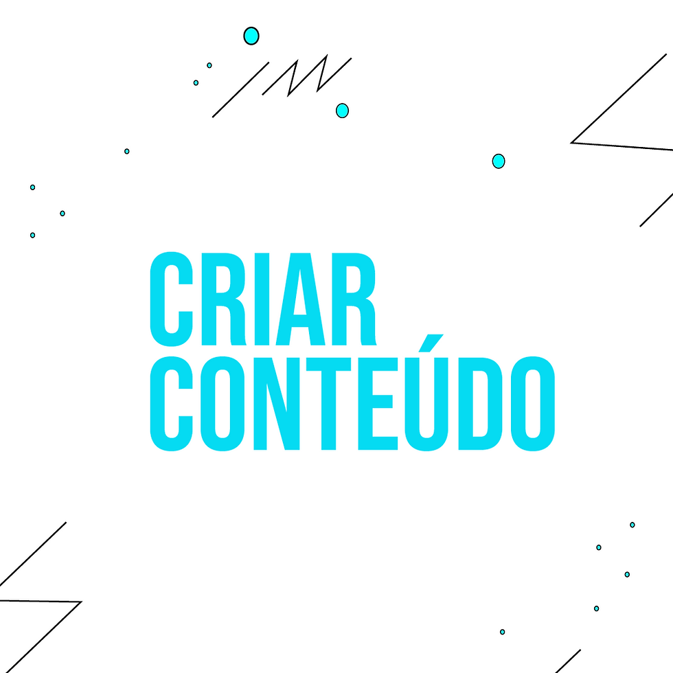 Por que devo criar conteúdo?