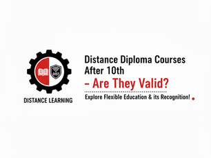 Distance Diploma Courses After 10th are they valid graphic showing distance learning concept, flexible education, and course recognition after class 10.
