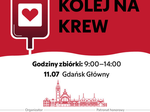 "Kolej na krew" wyrusza do Gdańska – kontynuacja ogólnopolskiej akcji krwiodawczej