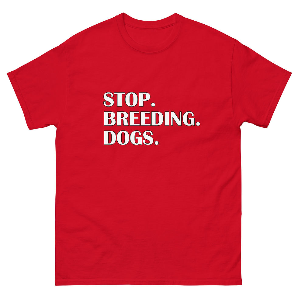 Thumbnail: Stop Breeding Dogs Tee