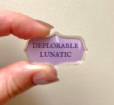 Deplorable Lunatic Pin