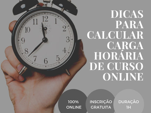 [CONVITE WEBINAR] "Dicas para calcular carga horária de curso online"