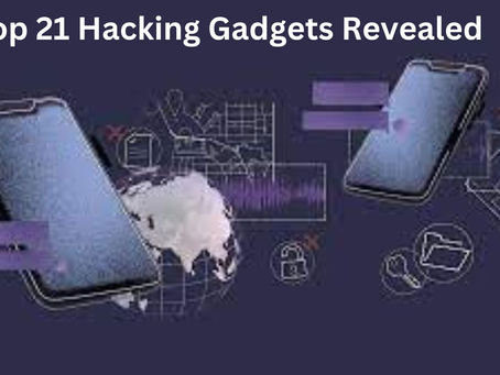 Top 21 Hacking Gadgets Revealed