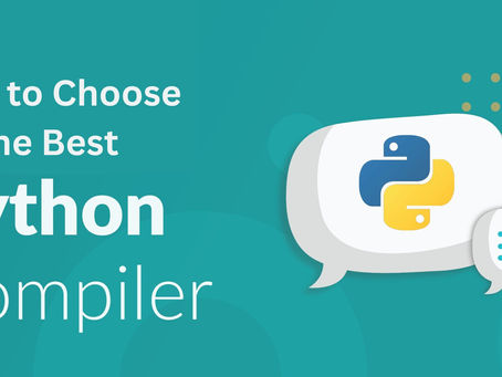 How to Choose the Best Python Compiler for Programming?
