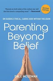 book cover Parenting Beyond Belief Dale McGowan.jpg