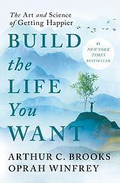 book cover _Build the Life You Want_ Arthur Brooks.jpg