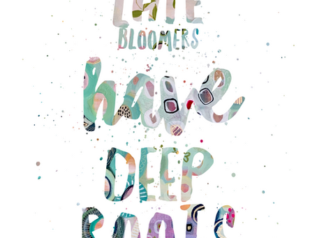 Late bloomers have deep roots
