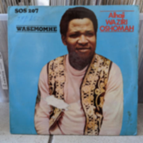 Alhaji Waziri Oshomah And His Traditional Sound Organisation ‎– Wasemomhe