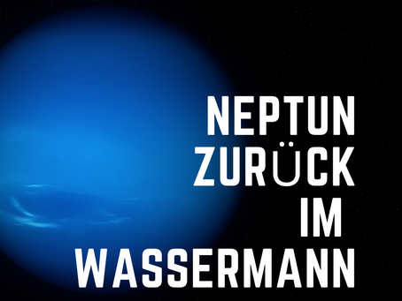 Neptun ist zurück im Wassermann