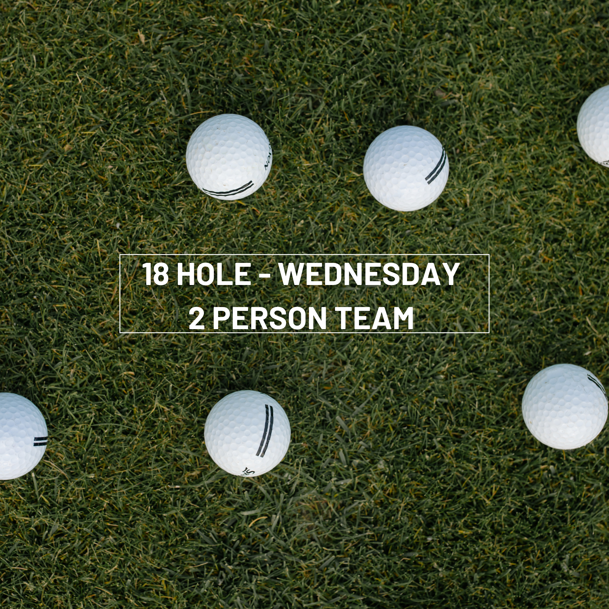 18 Hole - Wednesday 2 Person Team