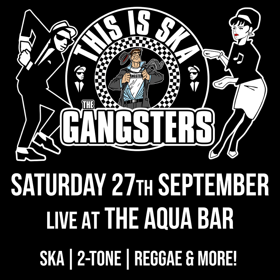 The Gangsters @ The Aqua Bar