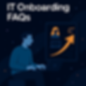IT_Onboarding_FAQ_Resized.png