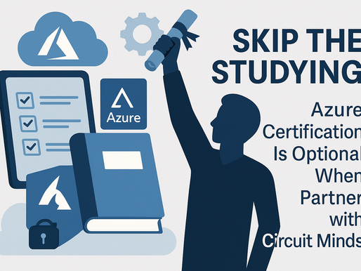 A flat-style illustration showing a person raising a certificate scroll, surrounded by Azure icons, books, a checklist, and the bold phrase "Skip the Studying – Azure Certification Is Optional When You Partner with Circuit Minds."