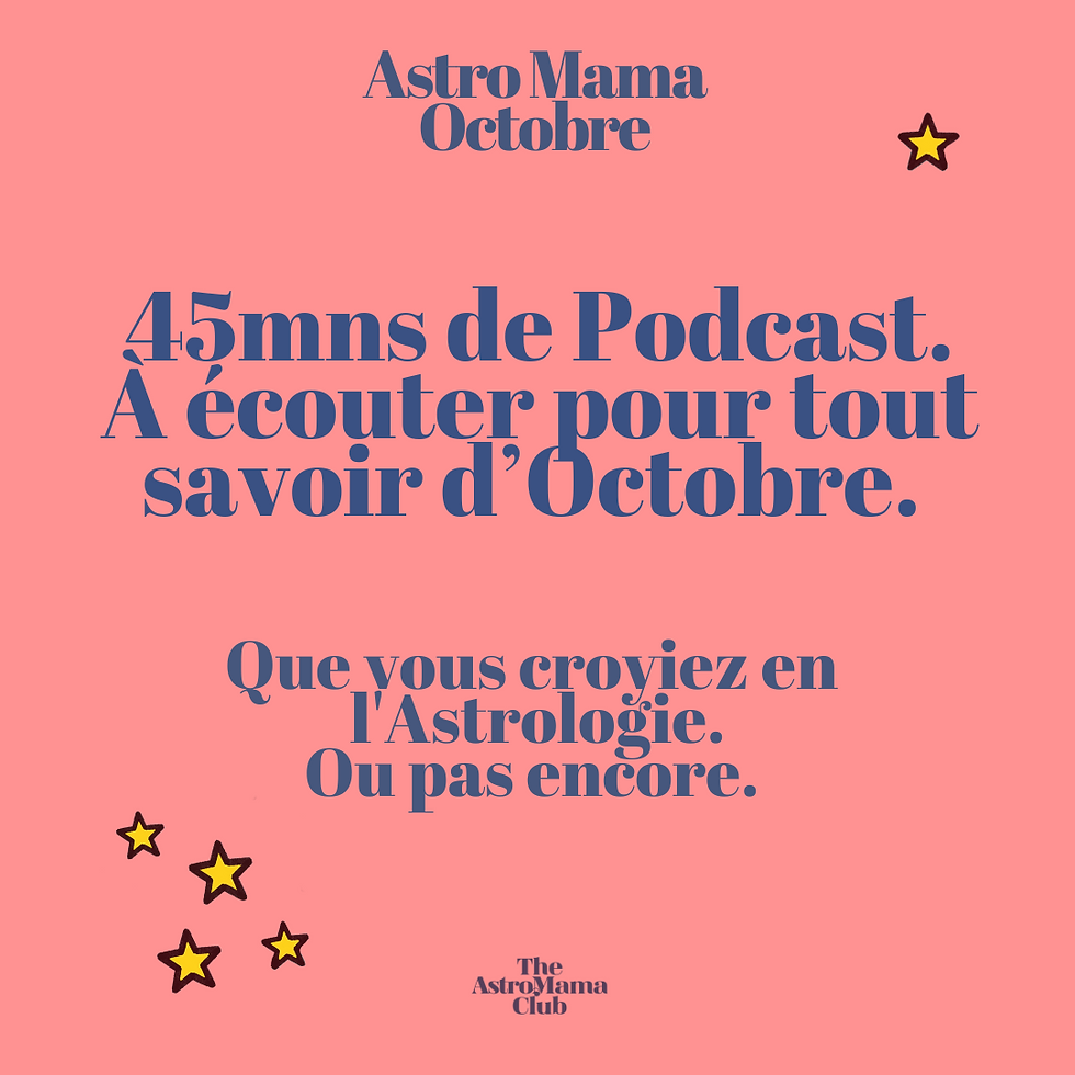 Miniature : OCTOBRE ASTRO MAMA PODCAST