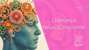 Liderança Neuro Consciente