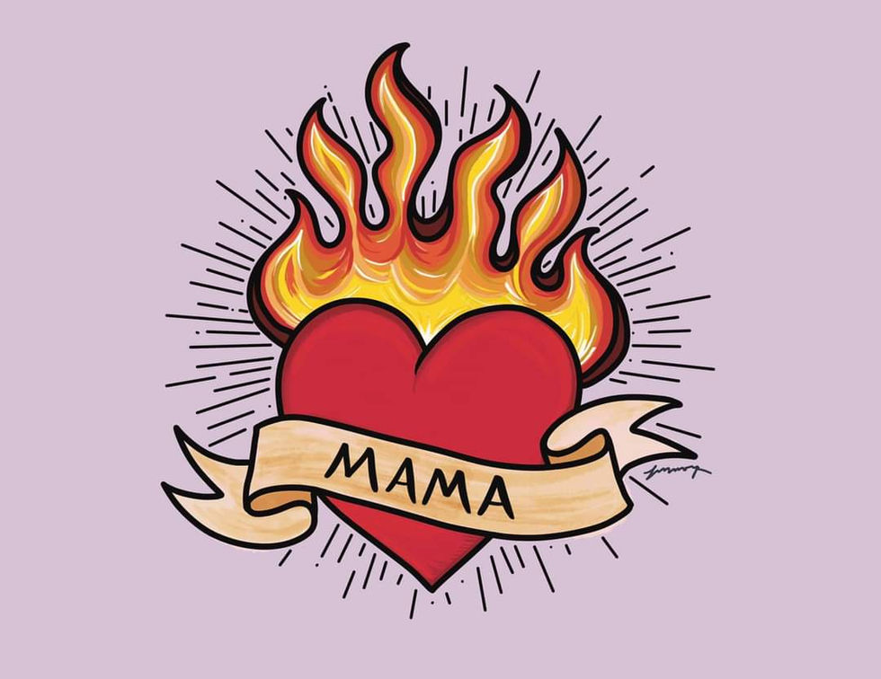 Heart on Fire for Mama