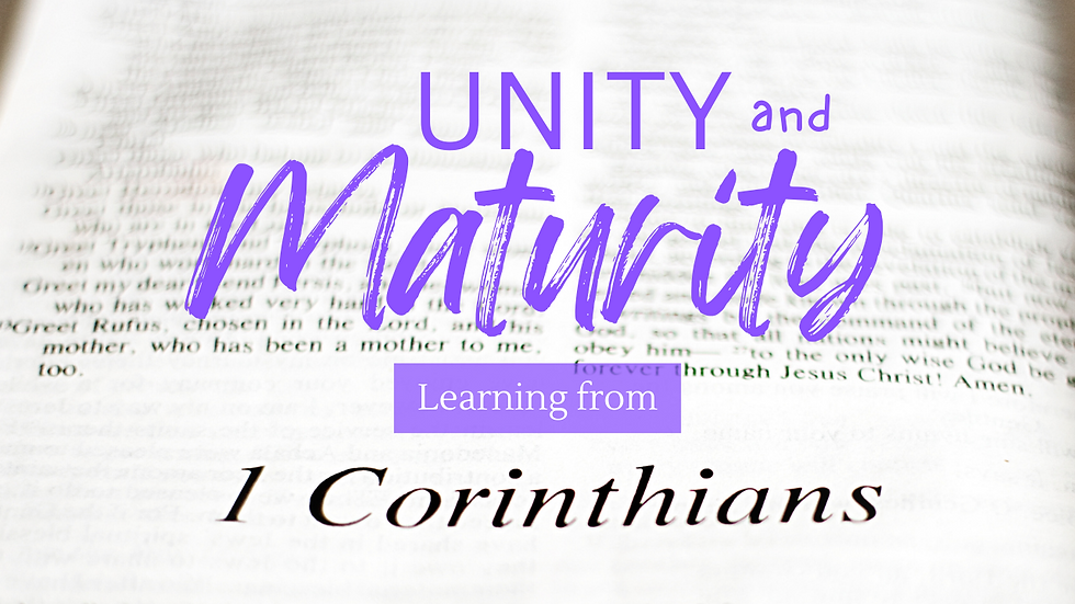 Unity and Maturity Learning from 1 Corinthians in purple with open Bible in background