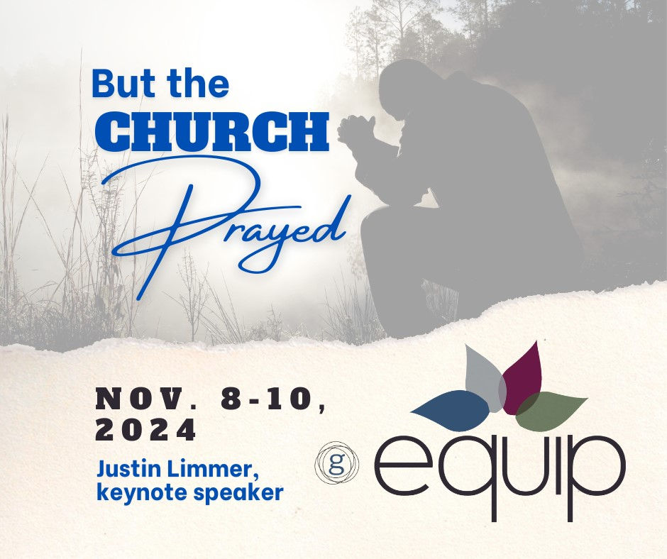 Equip 2024 But the church prayed
