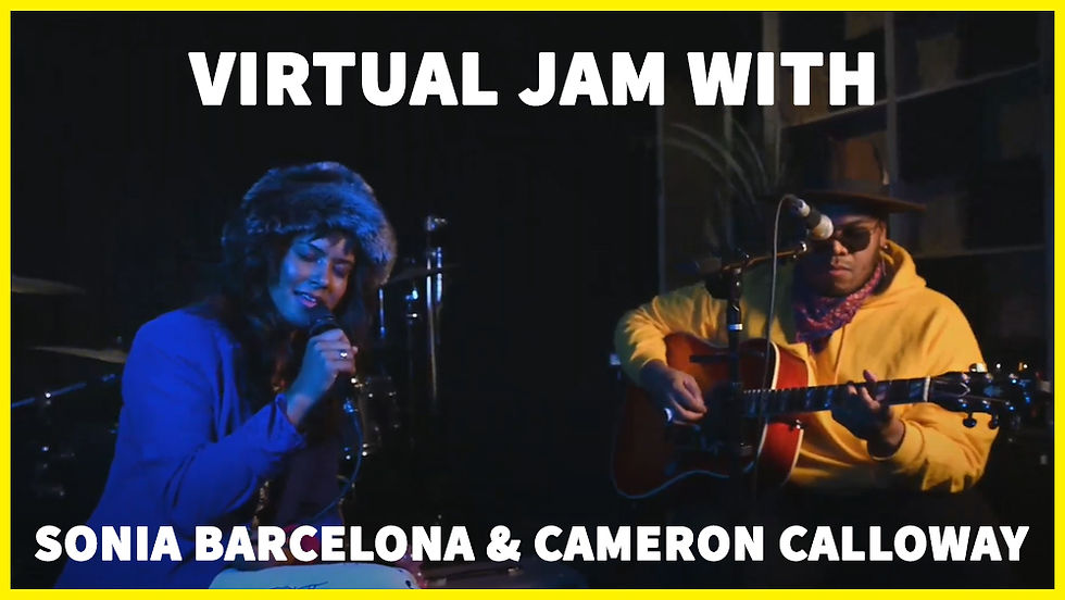 Virtual Jam with Sonia Barcelona & Cameron Calloway