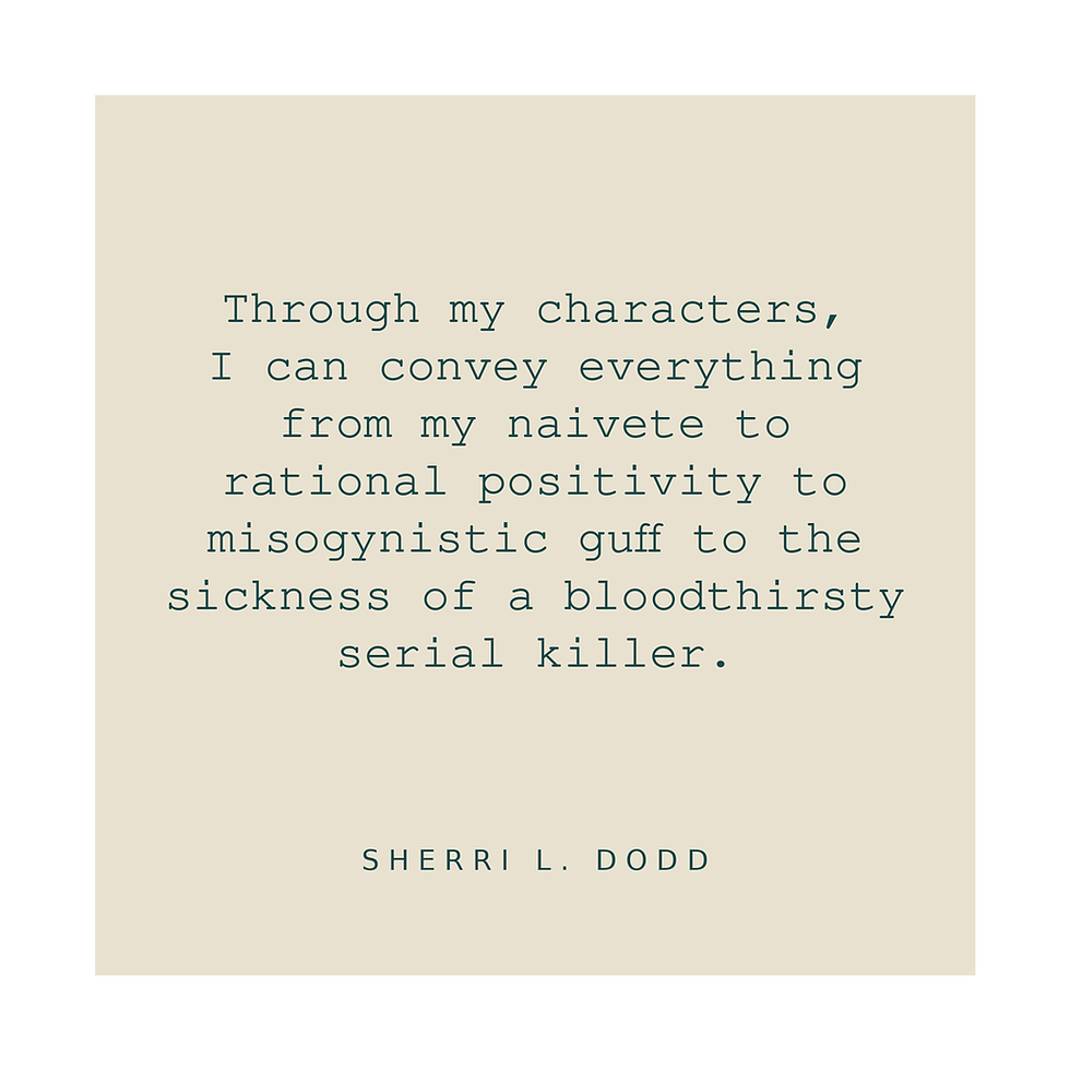 Beige quote card with teal text: Through my characters... SHERRI L. DODD.