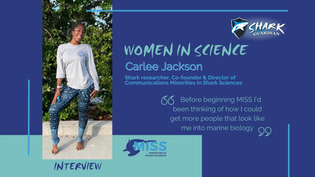 Shark Guardian’s Women in Science Interview with Carlee Jackson