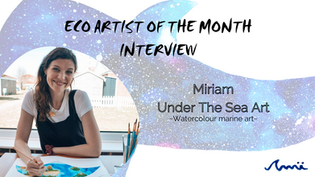 July Eco-Artist: Miriam, Under The Sea Art