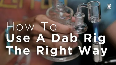 How To Smoke a Dab Rig