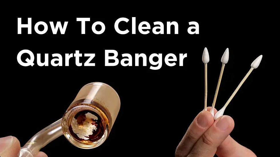How To Clean a Quartz Banger